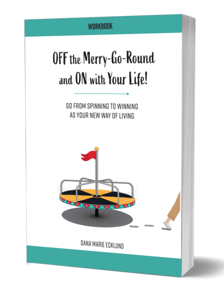 off the merry go round and on with your life workbook